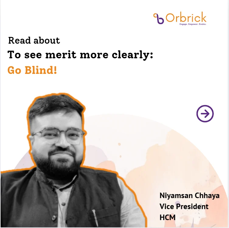 To see merit more clearly: Go Blind!