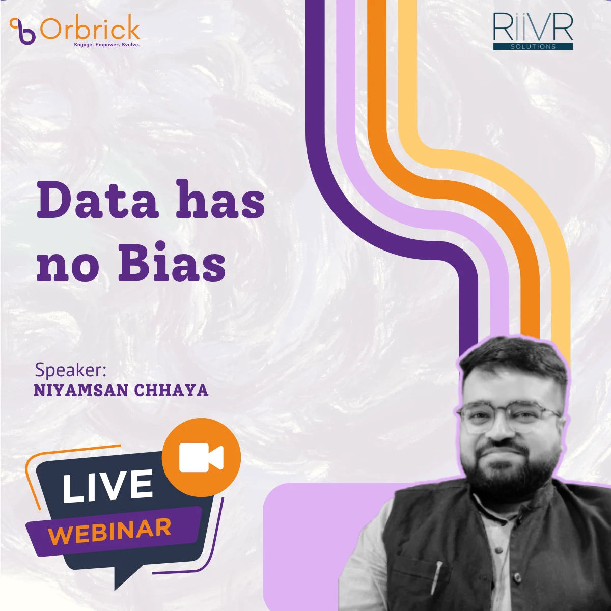 Promotional image for a webinar titled Data has no Bias with speaker Niyamsan Chhaya
