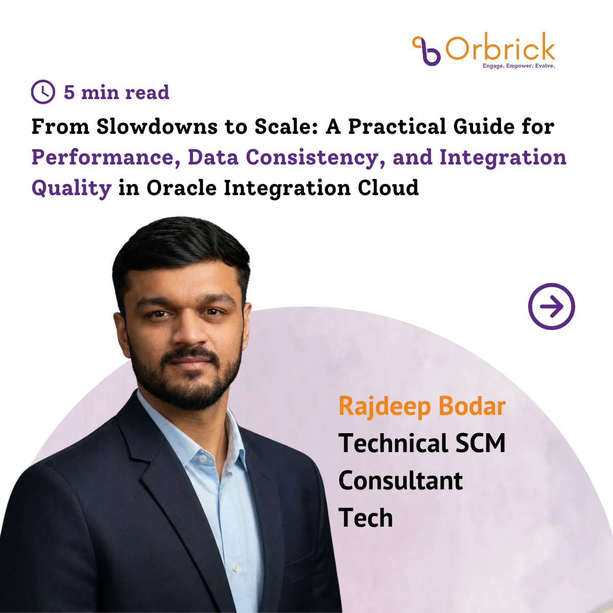 Rajdeep Bodar, Technical SCM Consultant, with a blog post title about Oracle Integration Cloud